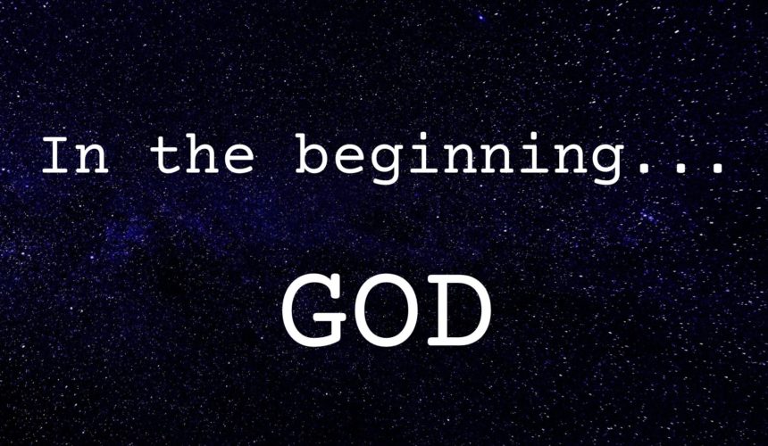 In the Beginning: God