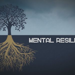 Mental Resiliency