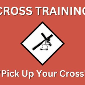 Pick Up Your Cross