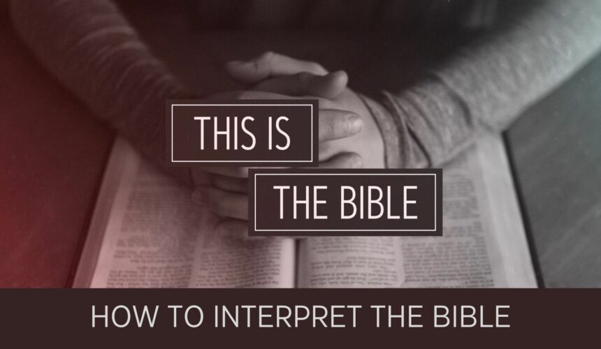 How To Interpret The Bible
